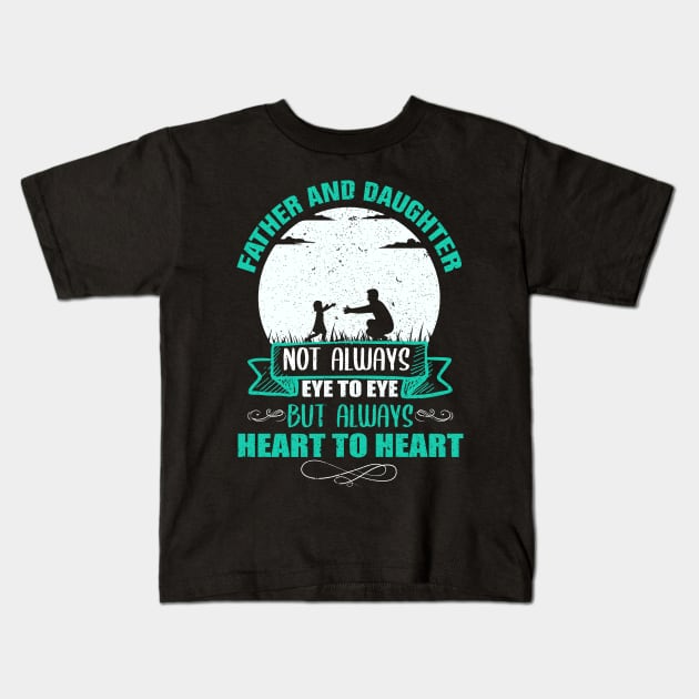 Father`s Day - Father and Daughter heart to heart Kids T-Shirt by Lin-Eve